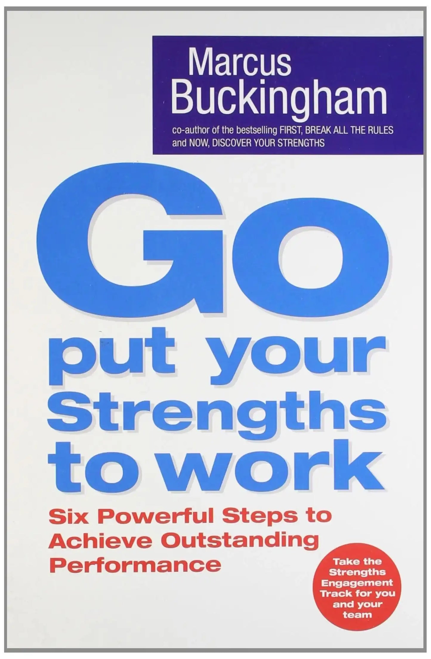 Go Put Your Strengths To Work