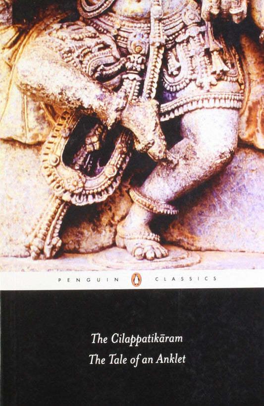 Cilappatikaram: The Tale Of An Anklet