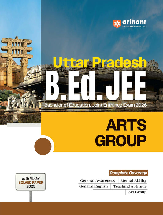 Arihant Uttar Pradesh B.Ed Guide for Exam 2026 | Arts Group | Bachelor of Education Joint Entrance Exam | 15 Practice Sets with Model Solved Paper ... Exam Preparation Book | English Medium