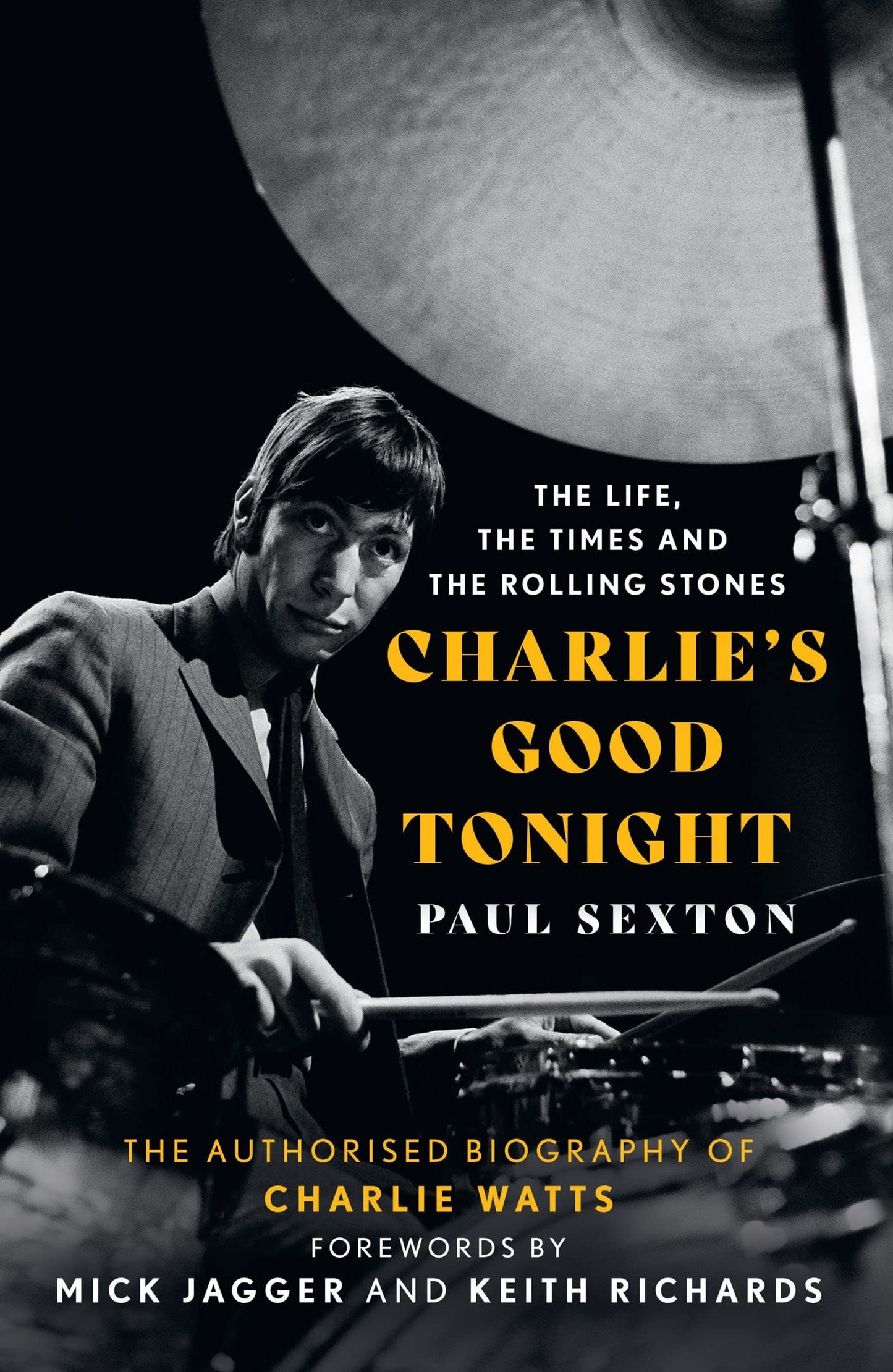 Charlie'S Good Tonight: The Authorised Biography Of Charlie