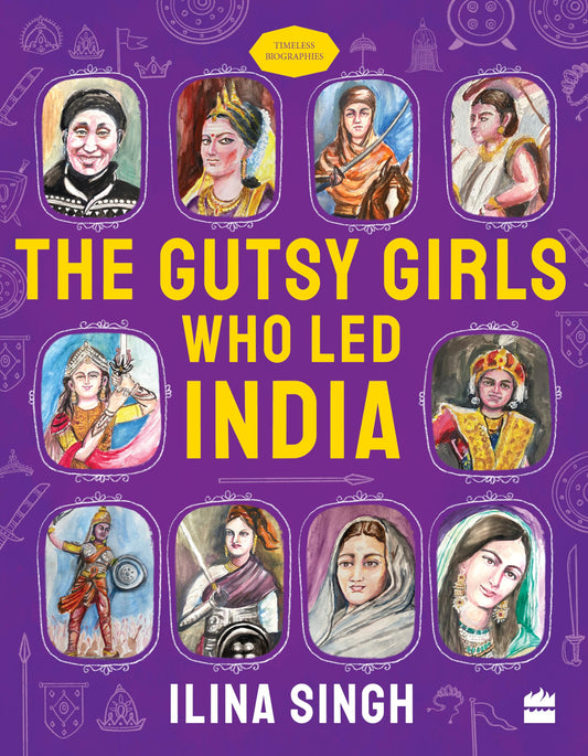 Gutsy Girls Who Led India