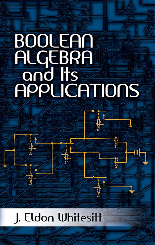 Boolean Algebra And Its Applications