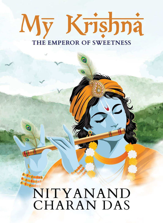 My Krishna: The Emperor Of Sweetness