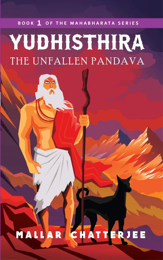 Yudhisthira The Unfallen Pandava