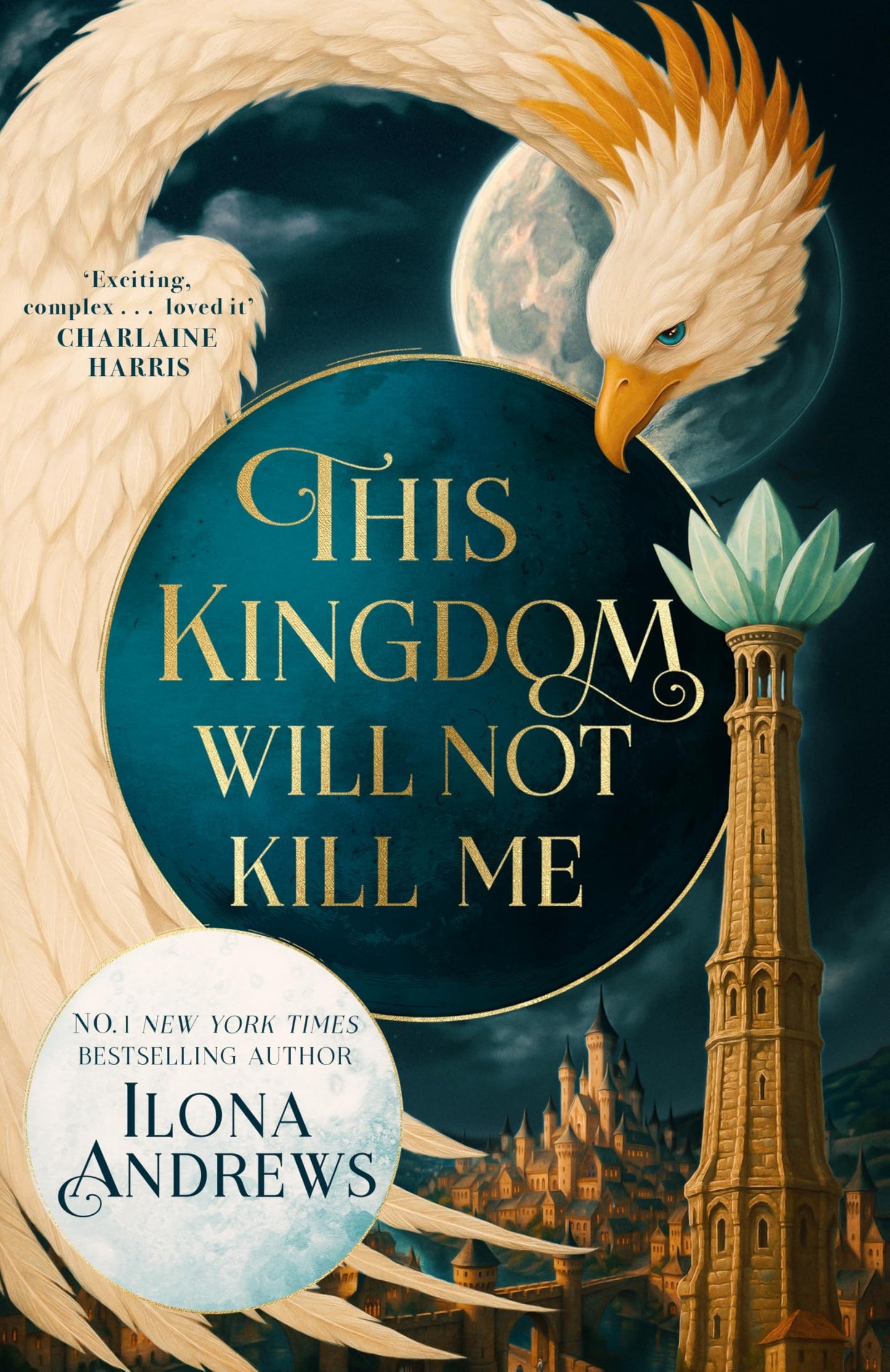 This Kingdom Will Not Kill Me: Outlander meets Game of Thrones in this blockbuster epic fantasy – set in a city filled with rogues, assassins and dangerous politics
