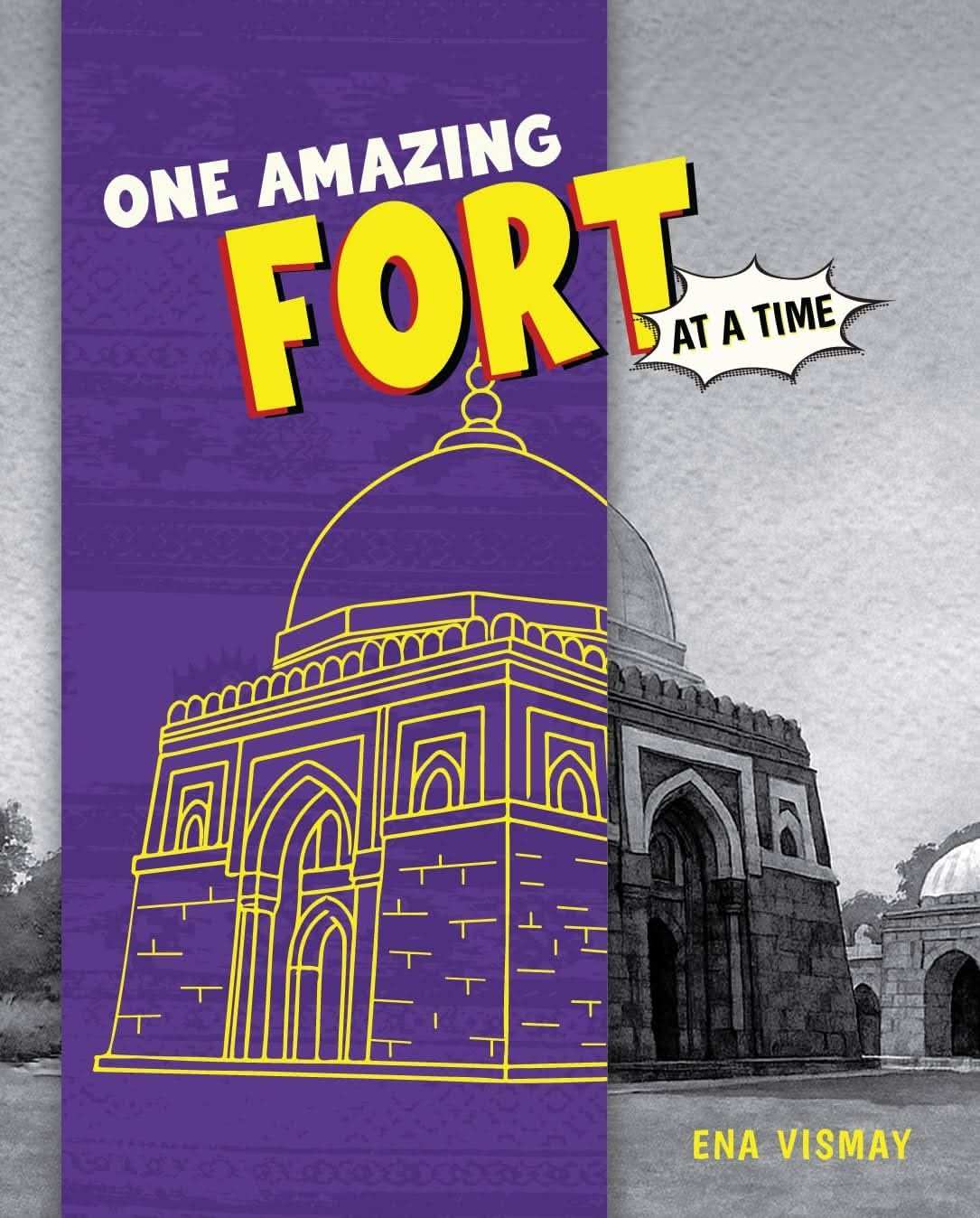 One Amazing Fort At A Time