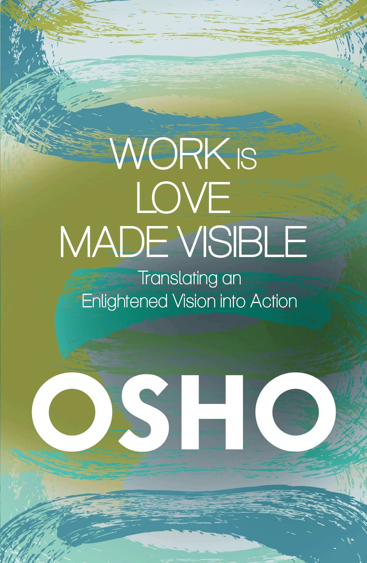 Work Is Love Made Visible