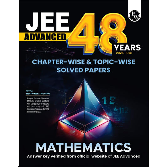 PW 48 Years JEE Advanced Mathematics Chapterwise & Topicwise Solved Papers (1978-2025) | PYQ with Detailed Solutions | Previous Year Questions for IIT JEE Advanced Exam [Paperback] PW