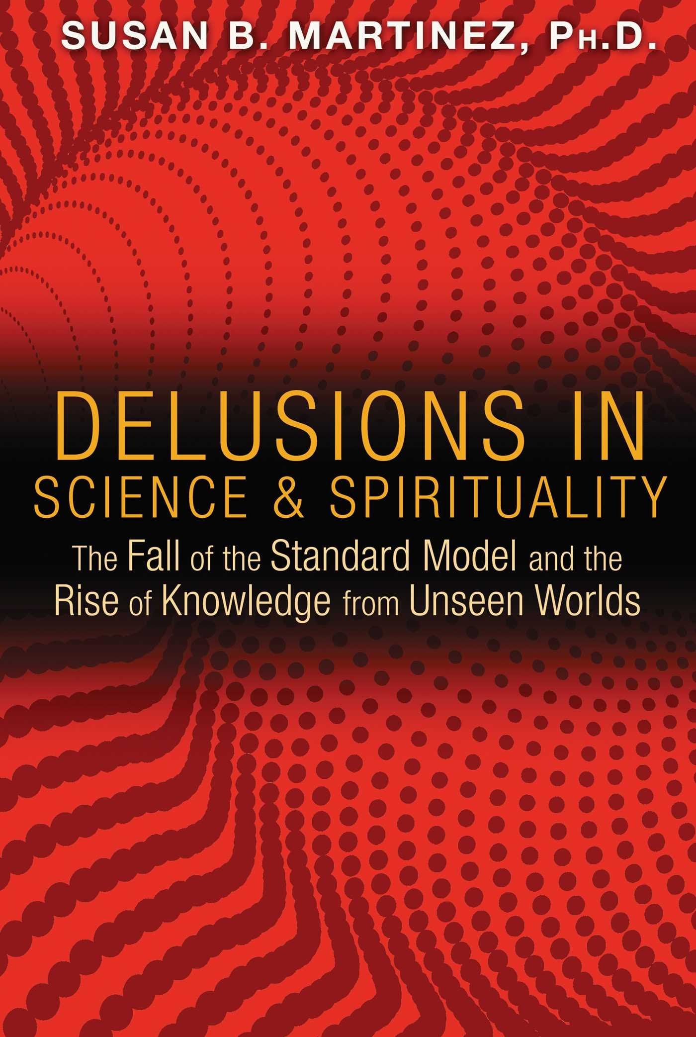 Delusions In Science And Spirituality