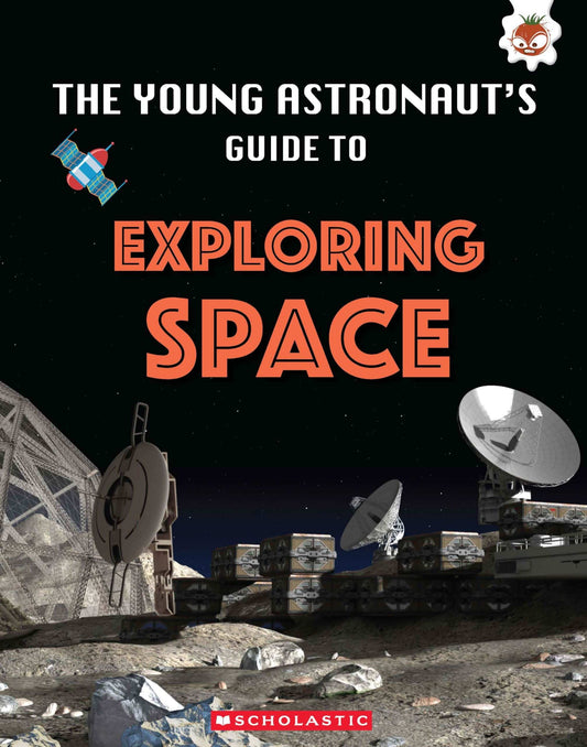 Young Astronauts Guide To The Universe- Exploring Space