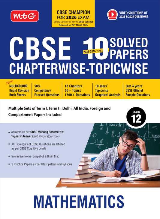 MTG CBSE 10 Years (2025-2016) Chapterwise Topicwise Solved Papers Class 12 Mathematics - CBSE Champion For 2026 Exam | Free Video Solution of PYQs (As Per Latest CBSE Syllabus Released on 28 March)