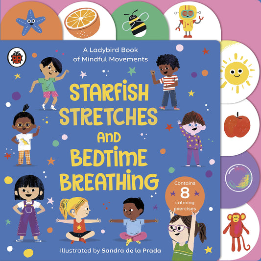 Starfish Stretches and Bedtime Breathing: A Ladybird Book of Mindful Movements