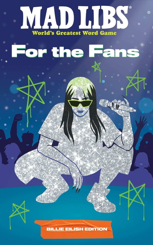 Mad Libs: For The Fans: Billie Eilish Edition