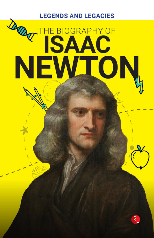 Biography Of Isaac Newton