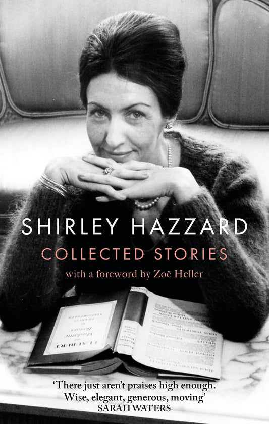 THE COLLECTED STORIES OF SHIRLEY HAZZARD