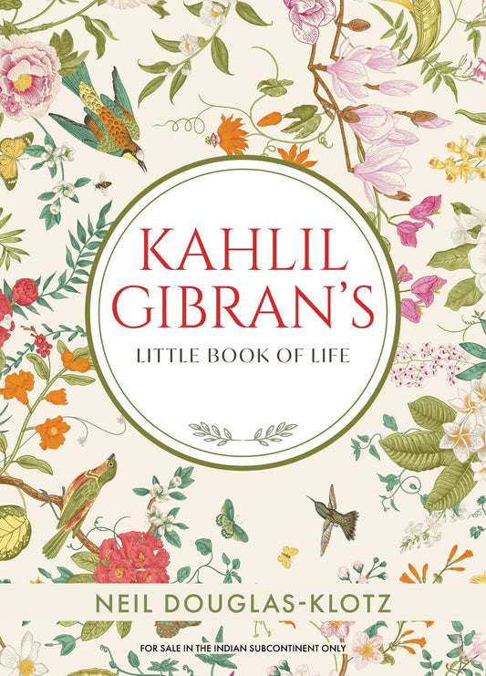 Kahlil Gibrans Little Book Of Life