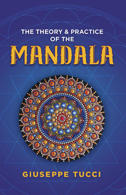 Theory And Practice Of The Mandala, The 