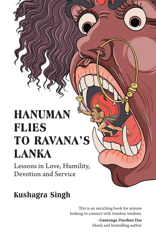 Hanuman Flies to Ravana's Lanka: Lessons in Love, Humility, Devotion and Service