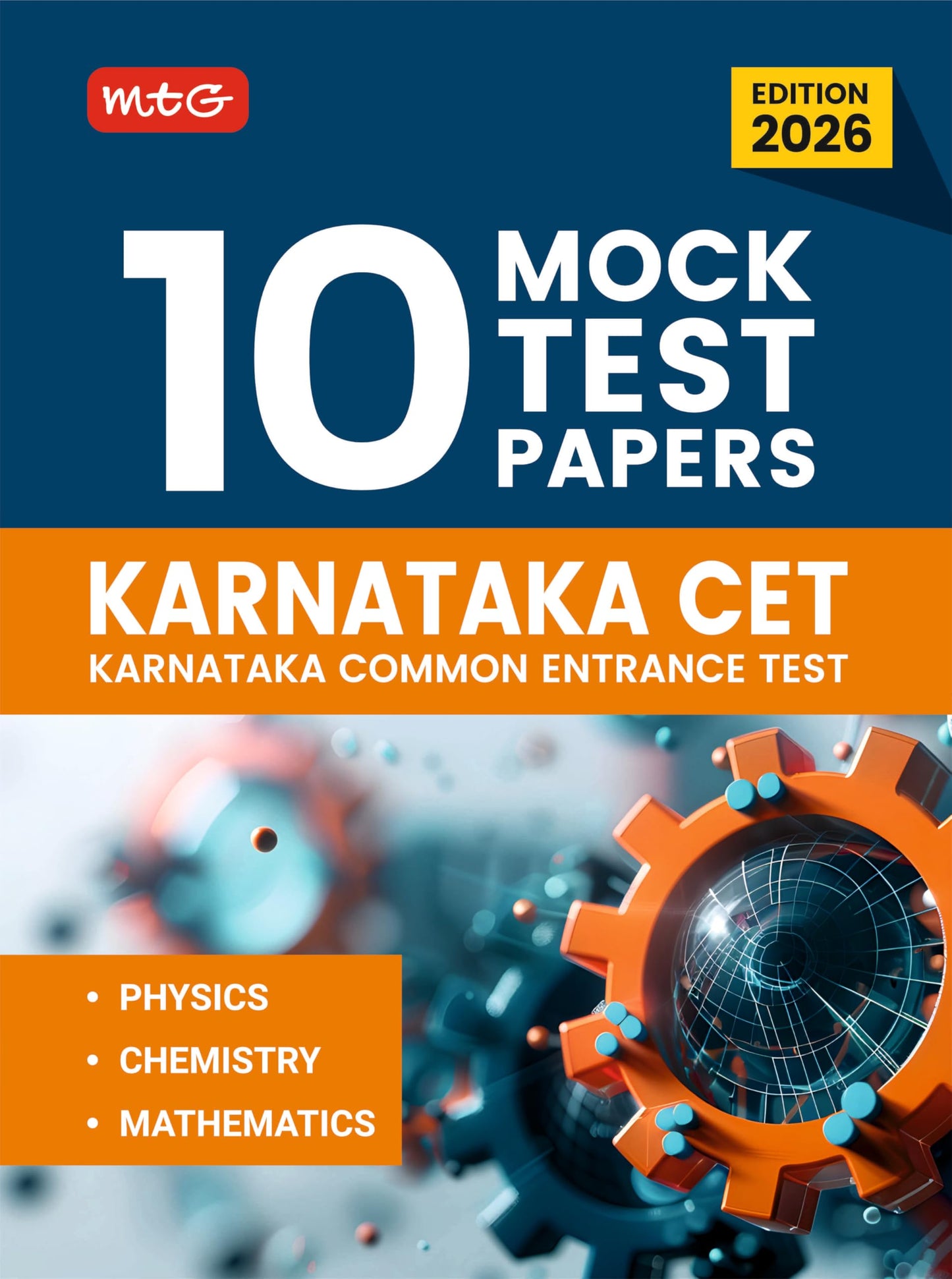 MTG Karnataka CET 10 Mock Tests Papers For 2026 Exam with Detailed Solutions | KCET Model Test & Practice Papers Book - Physics, Chemistry & Mathematics (As Per Latest Syllabus & Pattern)
