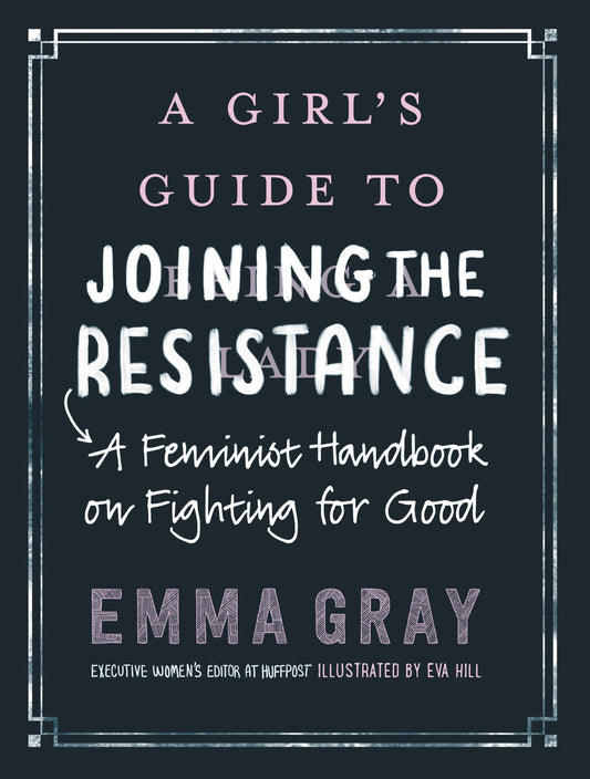 A Girl'S Guide To Joining The Resistance