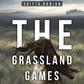 The Grassland Games