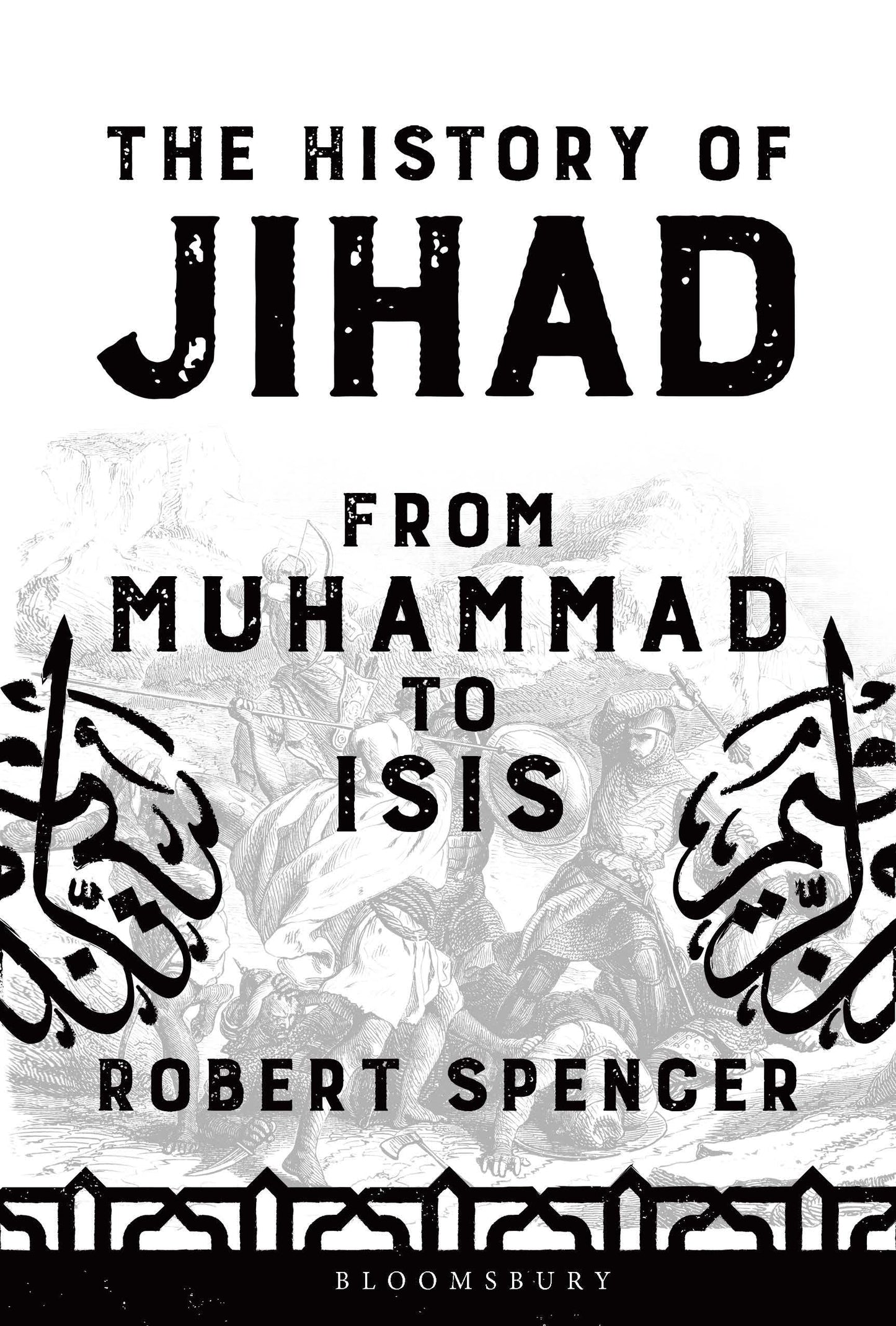 The History of Jihad: From Muhammad to ISIS