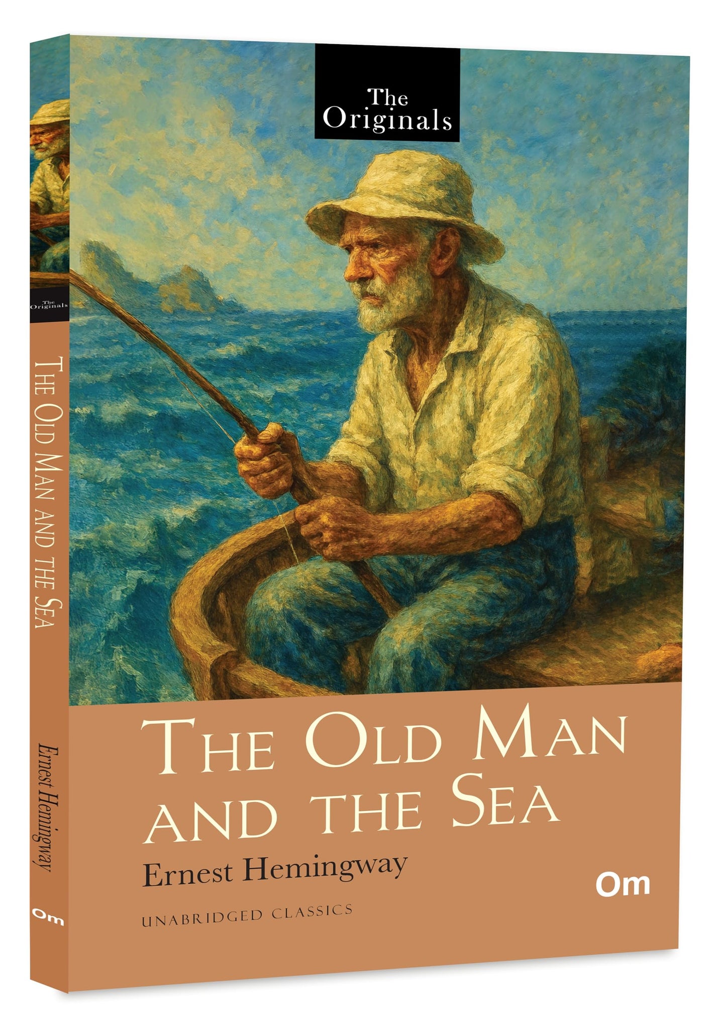The Old Man and the Sea : The Originals Unabridged Classic by Ernest Hemingway | Greatest Stories | Ultimate Exploration of Life | Sea adventure book | Cuban fisherman story