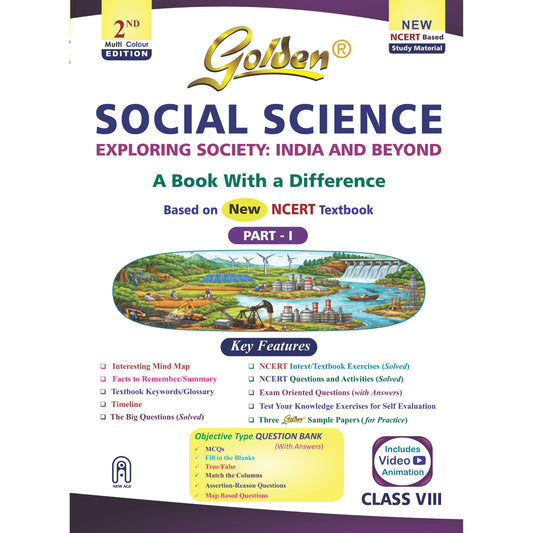 Golden Social Science Study Material Based on NEW NCERT EXPLORING SOCIETY: INDIA AND BEYOND For Class-8 | CBSE 2027 Exams | Summary | Timeline | Mind Map | Exam Oriented Questions | Sample Question Papers | Objective Type Question | MCQs