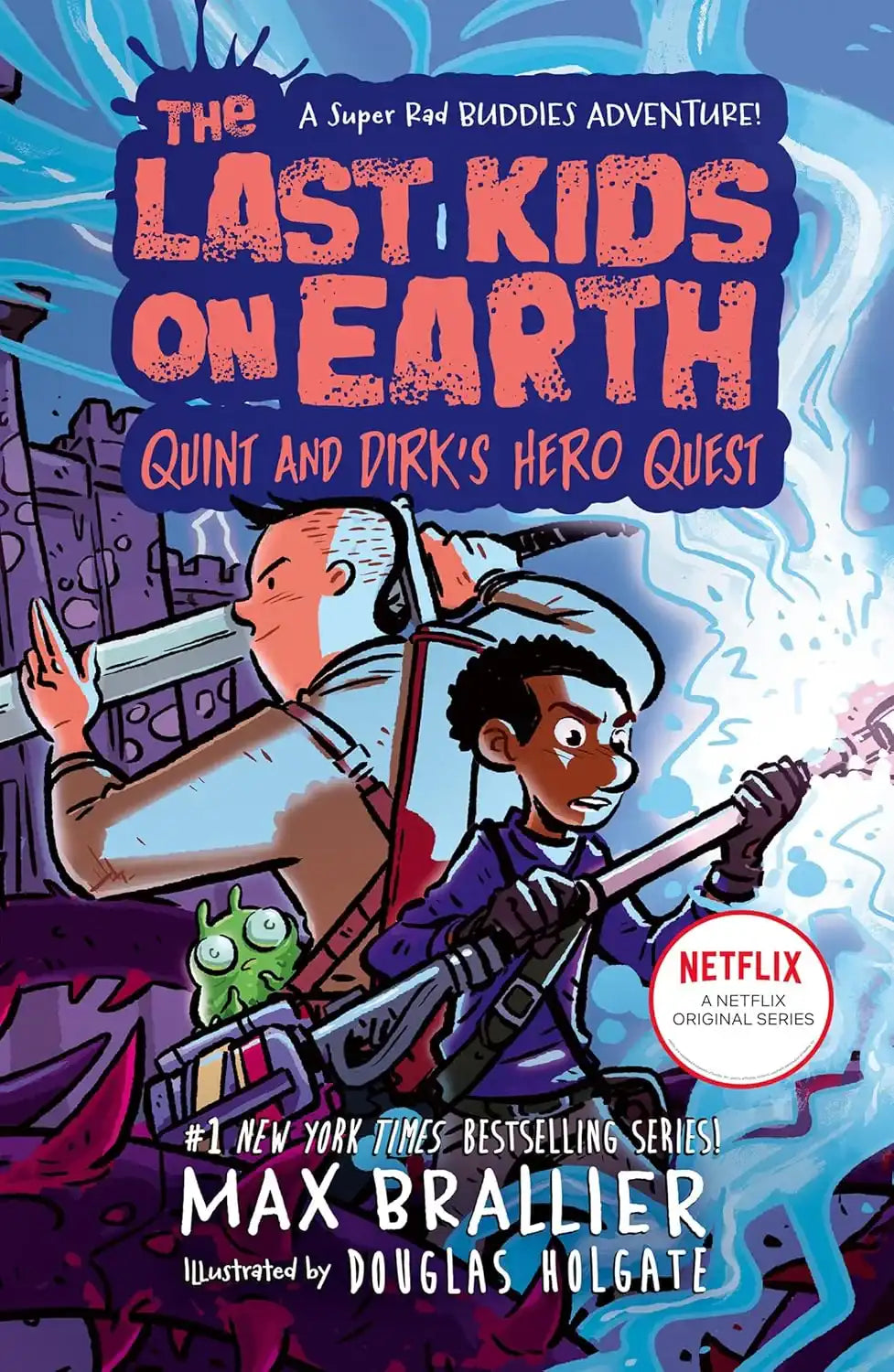 The Last Kids On Earth — The Last Kids On Earth: Quint And Dirk'S Hero Quest