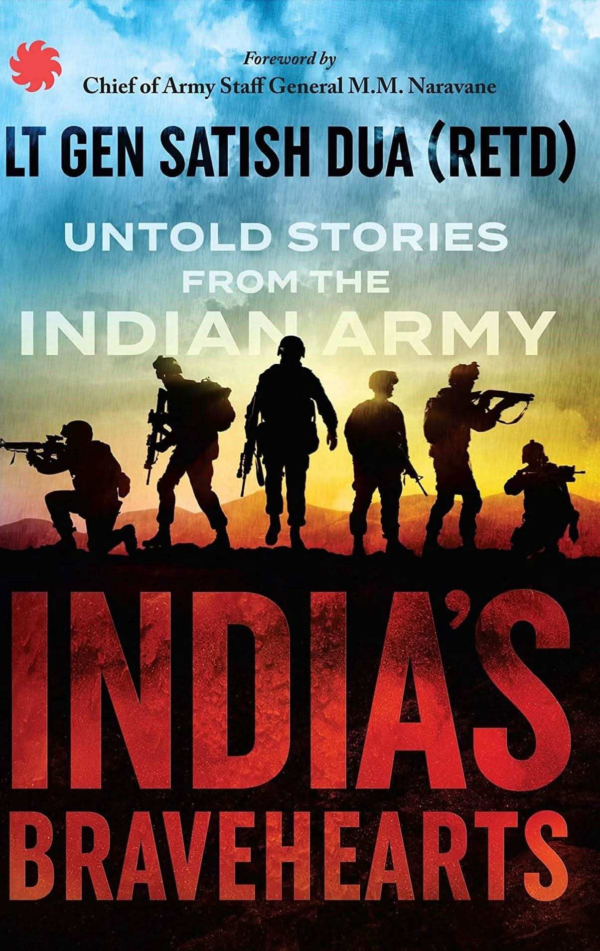 India’S Bravehearts : Untold Stories From The Indian Army