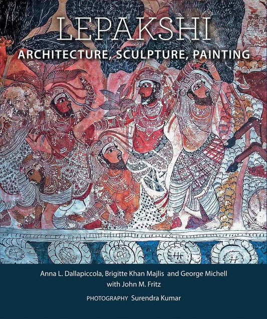 Lepakshi: Architecture, Sculpture, Painting