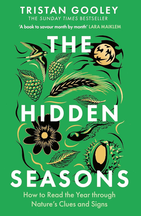 The Hidden Seasons (B PB): The ultimate guide to reading the clues and signs of nature's calendar all year round  Release Date -  01 June 2026