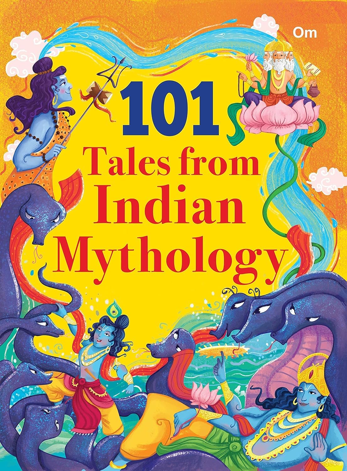 101 Tales from Indian Mythology for Children: Timeless Stories of Gods, Heroes & Legends | Inspiring Moral Tales from Ramayana, Mahabharata, Puranas & More | Fun Read-Aloud Bedtime Stories | Classic Indian Folk & Divine Adventures