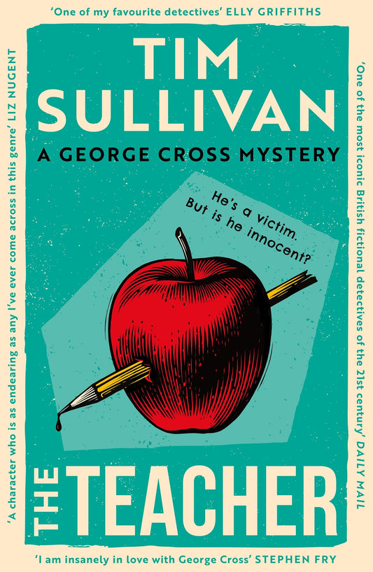 The Teacher: A case full of twists for the unforgettable must-read detective in 2026 (George Cross Mysteries)