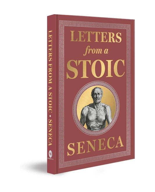 Letters From A Stoic (Deluxe Hardbound Edition)