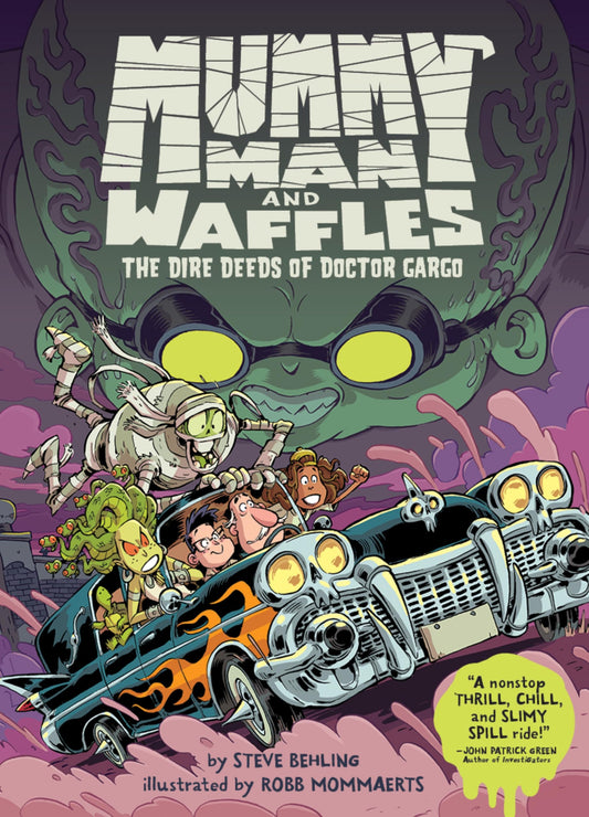 Mummy Man And Waffles: The Dire Deeds Of Doctor Gargo