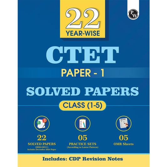 PW CTET Paper 1 (Class 1 – 5) 22 Solved Papers 2024 - 2011 with Latest Paper (Held on 14 December 2024) | 5 Practice Sets | OMR Sheets | English Edition PW