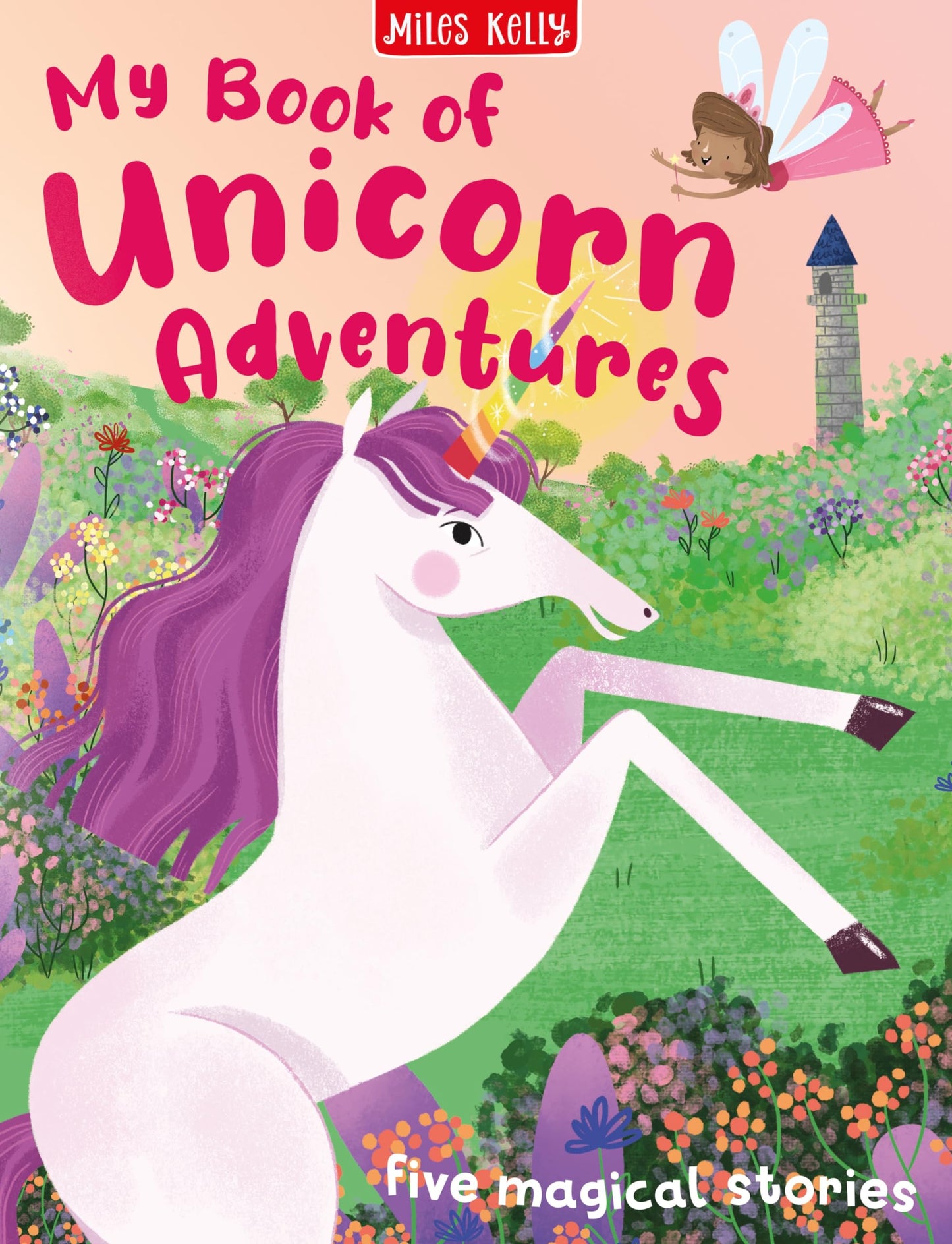 My Book of Unicorn Adventures: A Magical Hardback Storybook for Young Children and Reluctant Readers