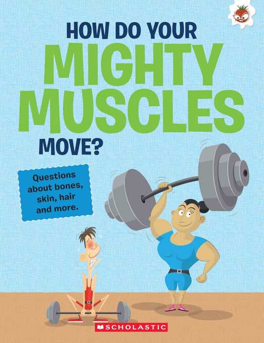 How Do Your Mighty Muscles Move?