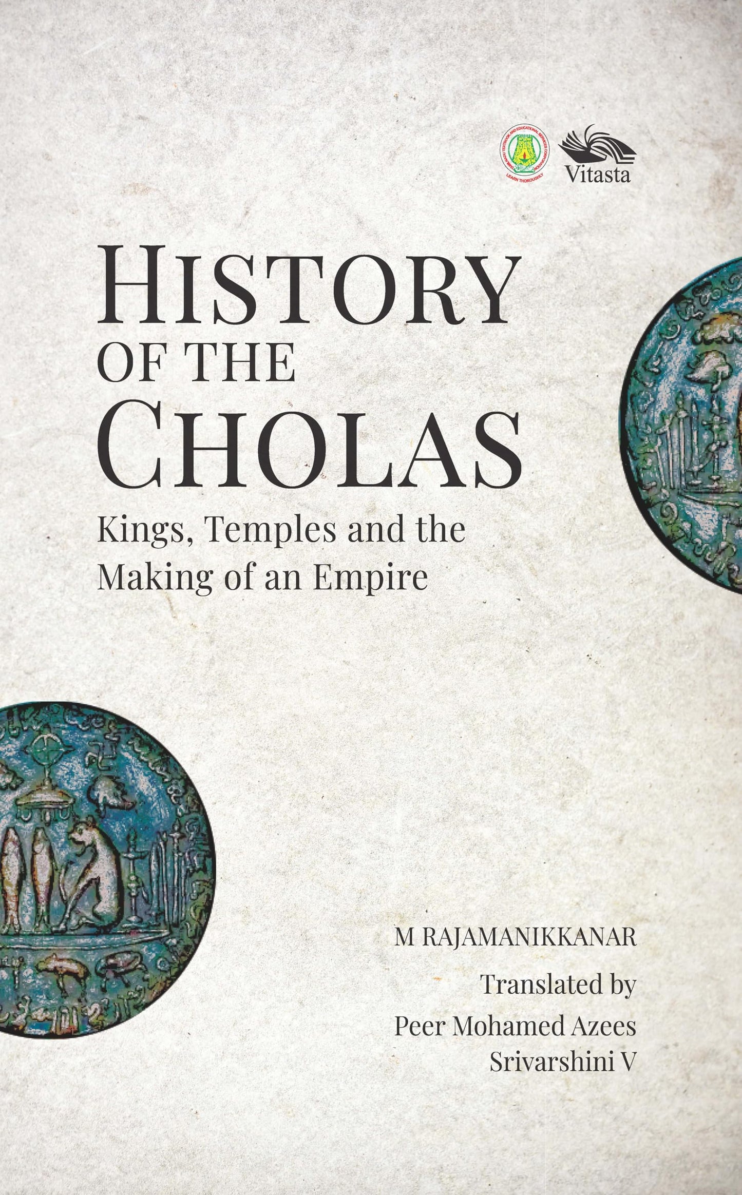 History of the Cholas: Kings, Temples and the Making of an Empire