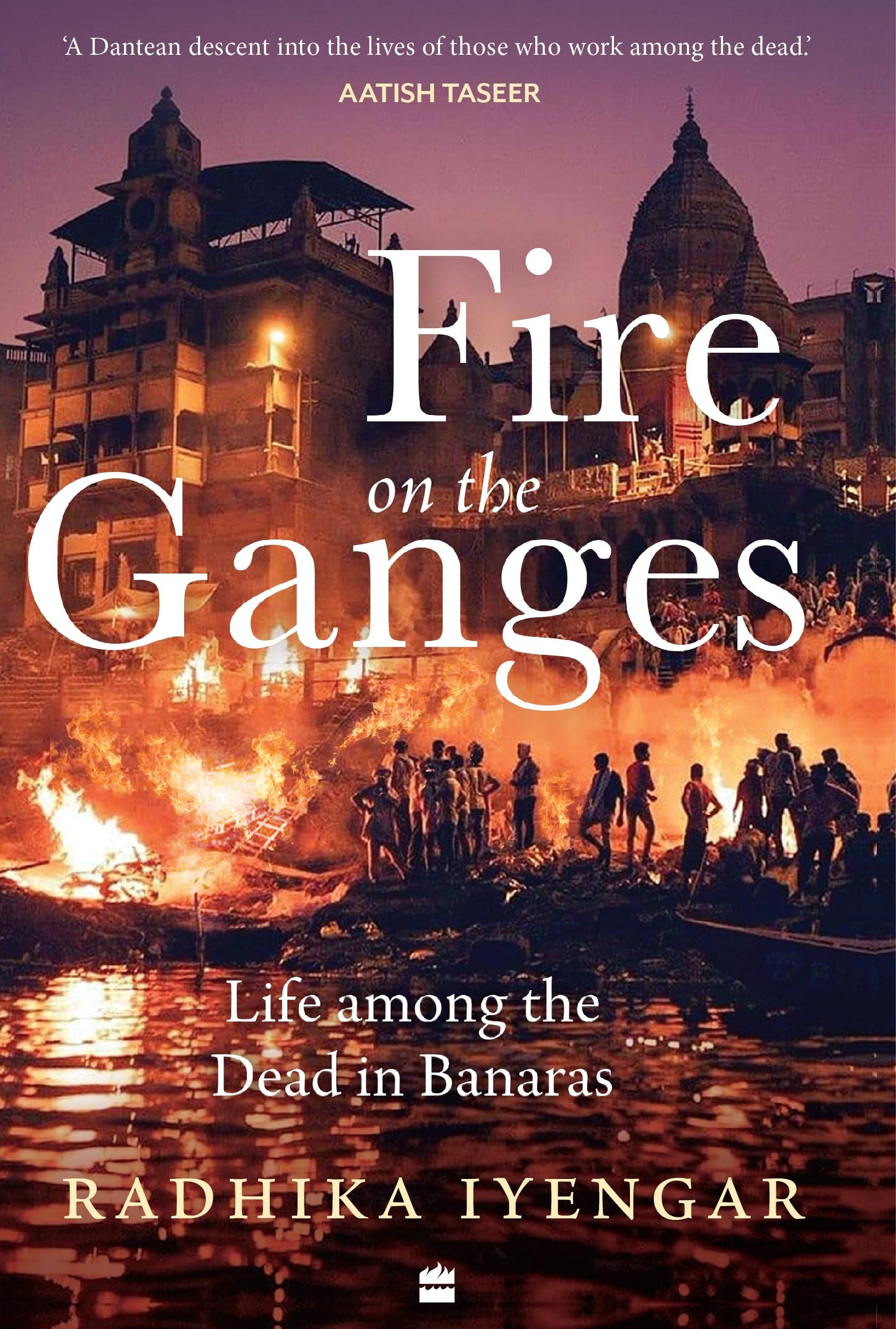 Fire On The Ganges