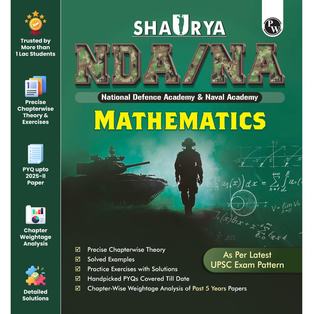 PW Shaurya NDA/NA Mathematics Book | Latest 2025 Solved Paper | Chapterwise Theory, Solved Examples, Practice Exercises | For National Defence Academy & Naval Academy Exam 2025–26