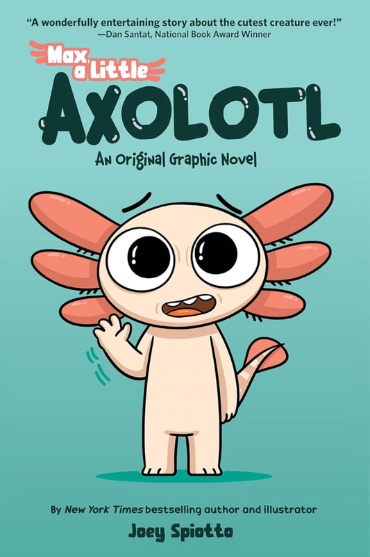 Max, A Little Axolotl #1 (An Original Graphic Novel)