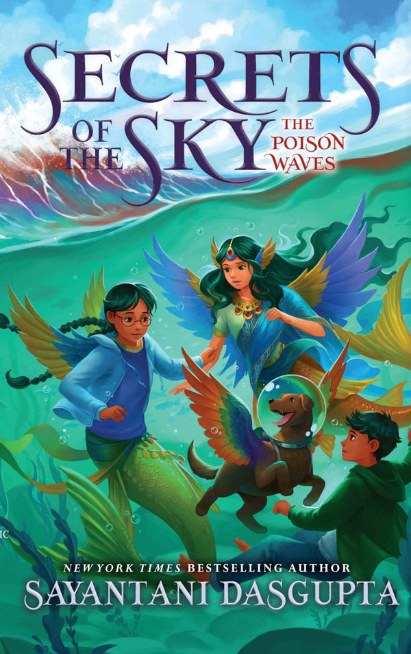 Secrets Of The Sky #2: The Poison Waves | Sayantani Dasgupta