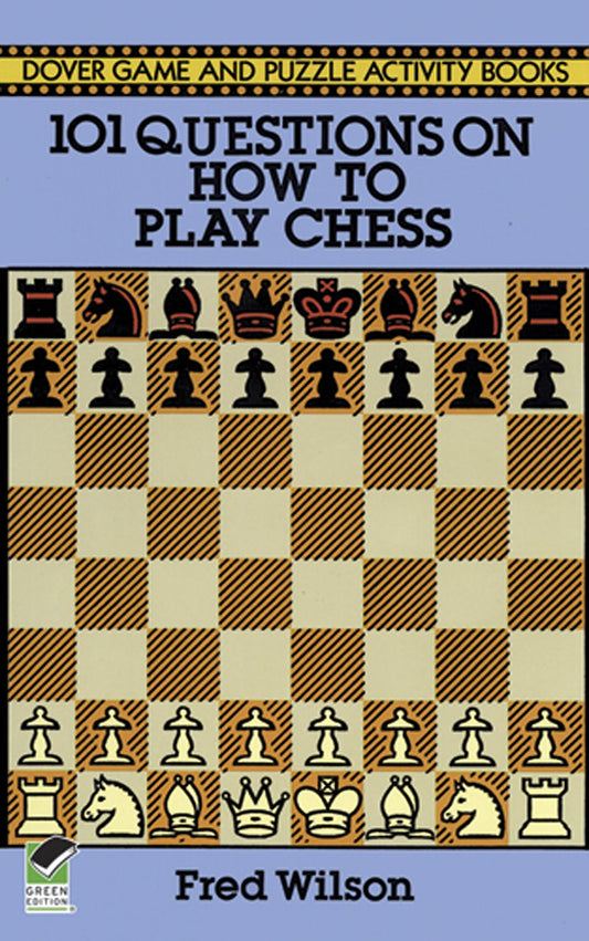 Wilson-101 Questions On How To Play Ches