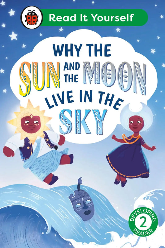 Why The Sun And Moon Live In The Sky: Re