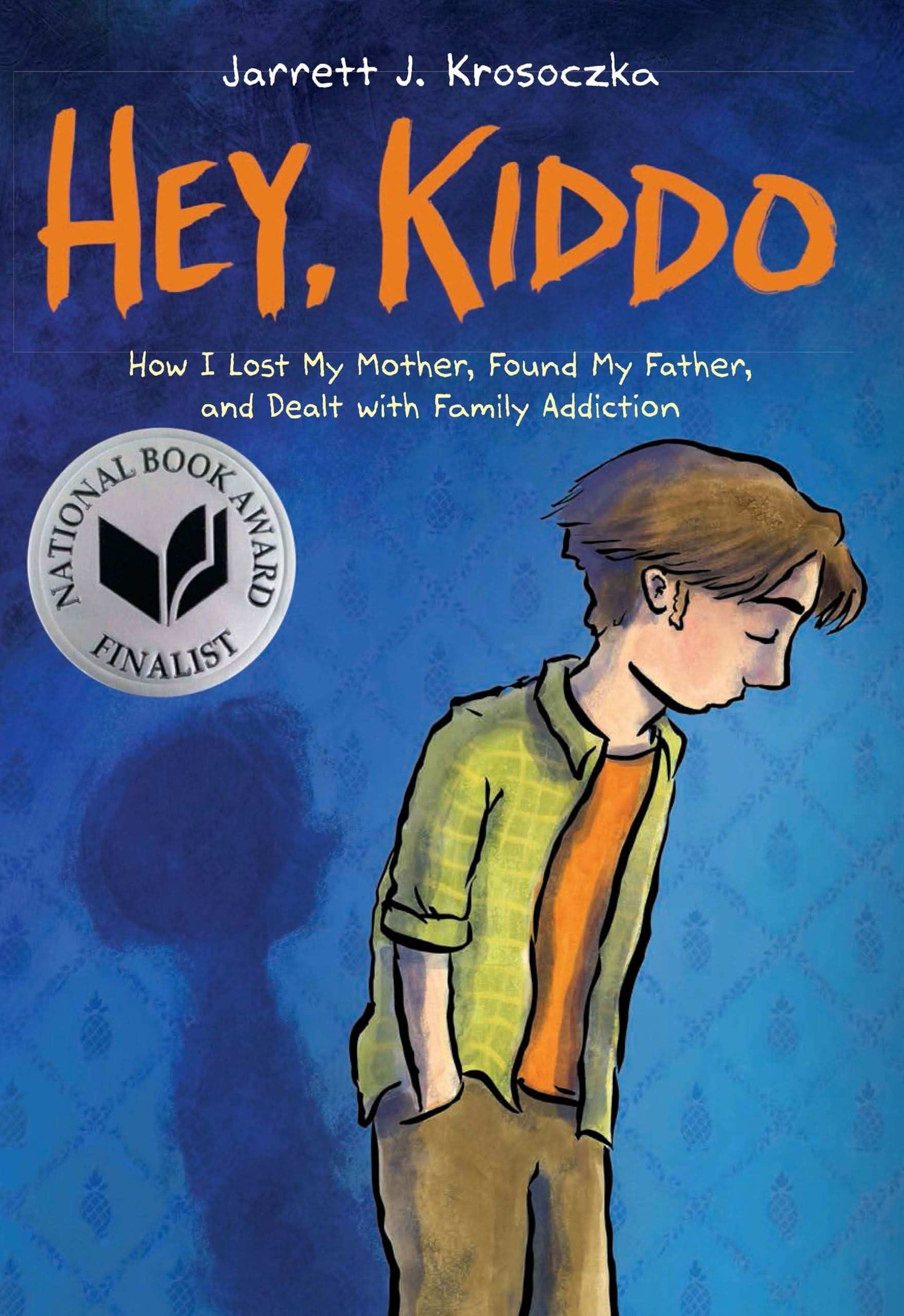 Hey, Kiddo: A Graphic Novel