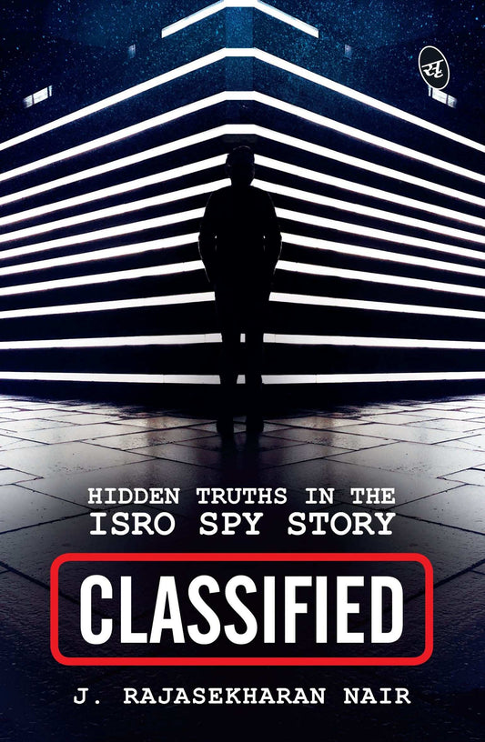 Classified: Hidden Truths In The Isro Spy Story