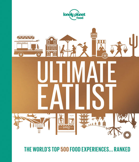 Lonely Planet'S Ultimate Eatlist 1