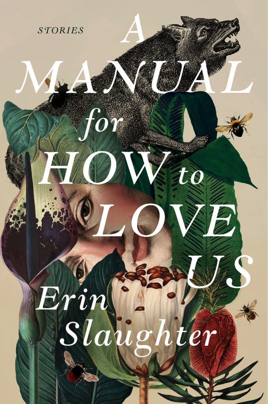Manual For How To Love Us, A